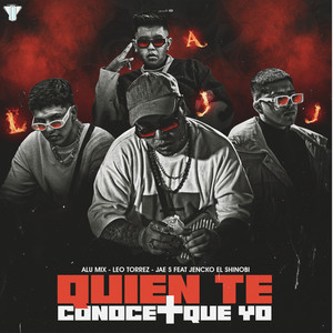 Quien te conoce mas que yo (feat. Jencko el Shinobi)