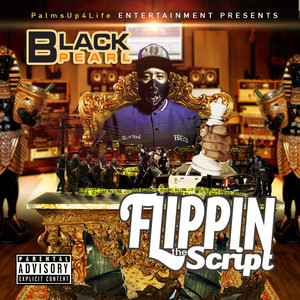 Black Pearl Flippin the Script (Explicit)