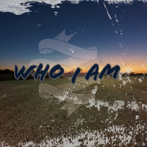 Who I am (Explicit)