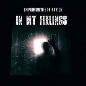 In My Feelings (feat. Rayton) (Explicit)