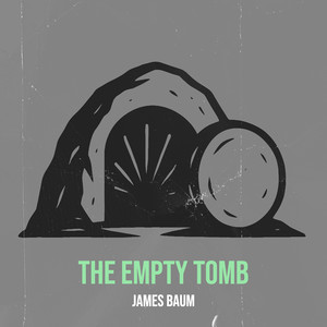 The Empty Tomb