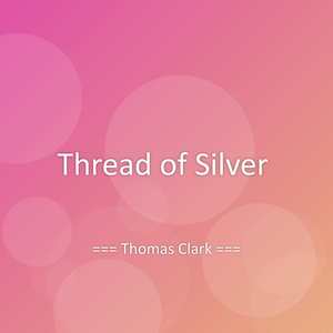 Thread of Silver