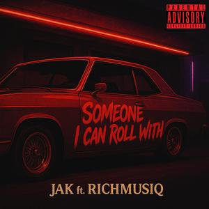 Someone I Can Roll With (feat. RichMusiq) (Explicit)