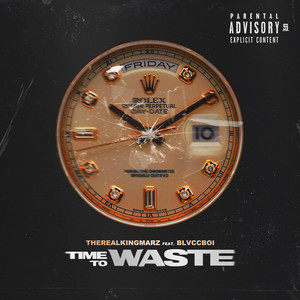 Time to Waste (Explicit)