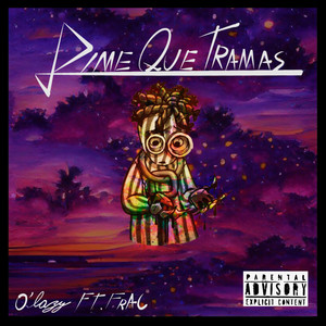 Dime Que Tramas (feat. Frac) [Explicit]