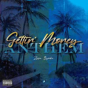 Gettin Money Anthem (Explicit)