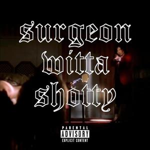 surgeon witta shotty (Explicit)