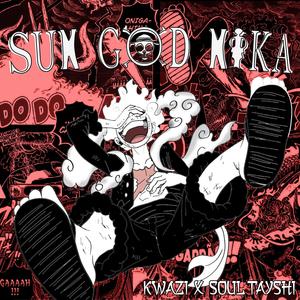 SUN GOD NIKA (feat. Soul Tayshi) (Explicit)