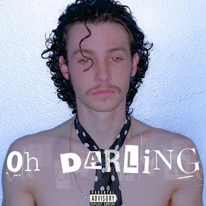 oh darling (Explicit)