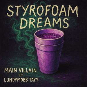 Styrofoam Dreams (feat. LundyMobb Tayy) (Explicit)