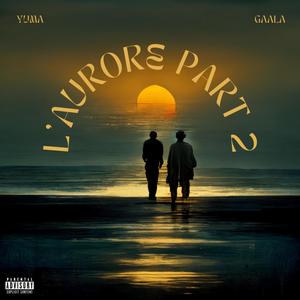 L'Aurore (part 2) [Explicit]