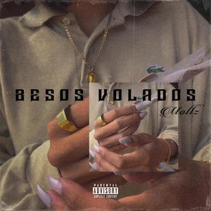 Besos Volados (Explicit)