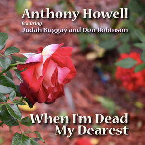 When I'm Dead My Dearest (feat. Judah Buggay) (Don Robinson)