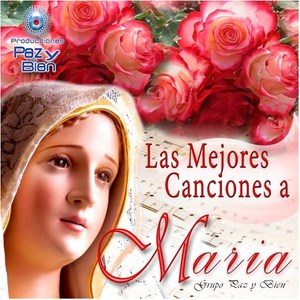 Las Mejores Canciones A Maria