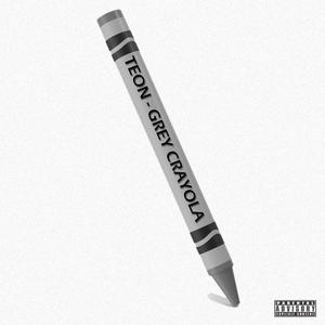 Grey Crayola (Explicit)