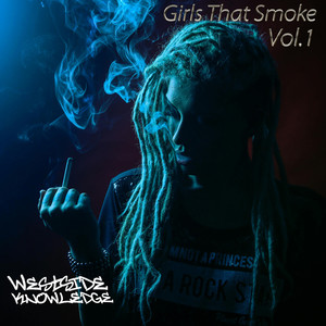 Girls That Smoke, Vol. 1 (Explicit)