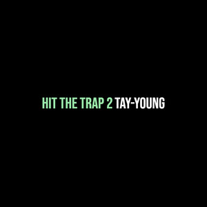 Hit the Trap 2 (Explicit)