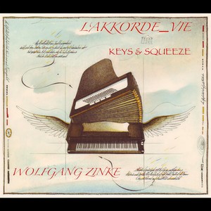 Wolfgang Zinke's L'AKKORDE_VIE - Keys & Squeeze