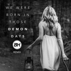 Demon Days (remix|BH Remix)
