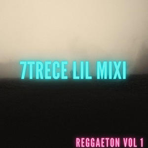 LIL MIXI - 7TRECE