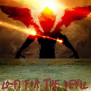 Lo-fi for the devil (Explicit)