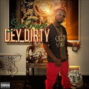 Dey Dirty (Explicit)