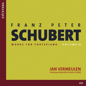 Schubert: Works for Fortepiano, Vol. III