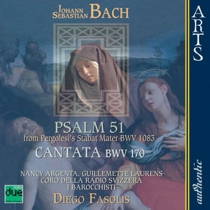 Bach: Psalm 51 from Pergolesi's Stabat Mater Bwv 1083, Cantata "Vergnügte Ruh, beliebte Seelenlust" Bwv 170