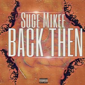 Back Then (feat. Nbs Chopp) [Explicit]