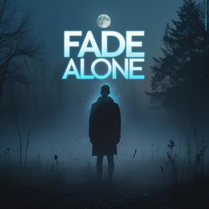 Fade Alone