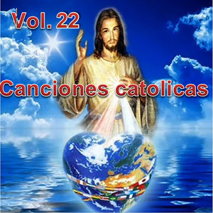 Canciones Catolicas, Vol. 22