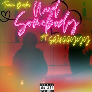 Need somebody (feat. Swaggyyy) (Explicit)