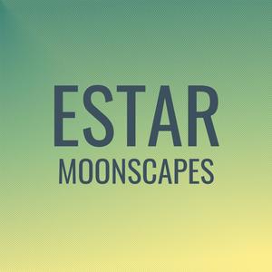 Estar Moonscapes