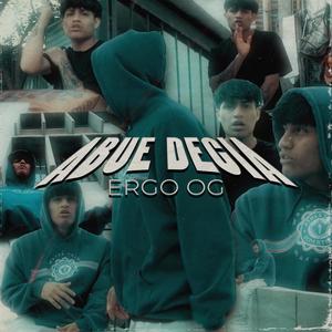 Abue Decia (feat. Ergo OG) [Explicit]