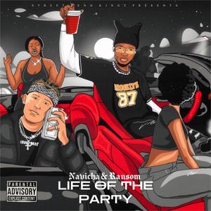 Life Of The Party (feat. RANSOM) [Explicit]