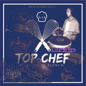 Top Chef 1&2 (Slowed & Chopped by S.U.C Dj Red) [Explicit]