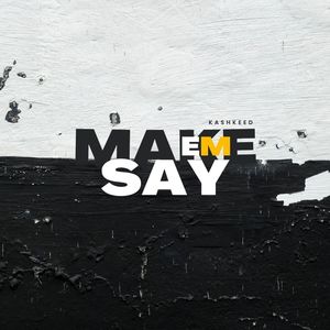 Make Em Say (Radio Edit)