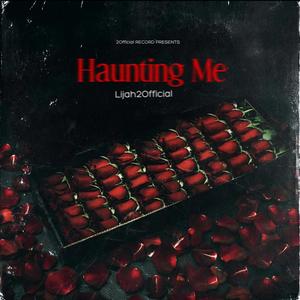 Haunting Me (Explicit)