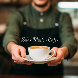 Relax Music -Cafe-