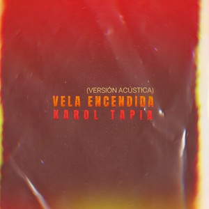 Vela Encendida (Versión Acústica)