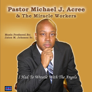 I Had to Wrestle with the Angels