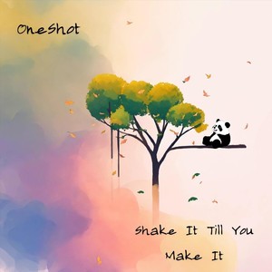 Shake It Till You Make It