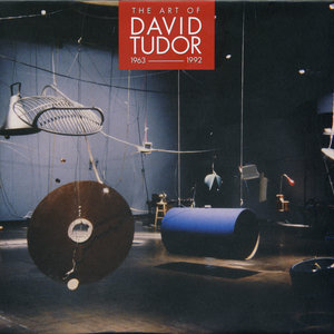 The Art of David Tudor (1963-1992), Vol. 3