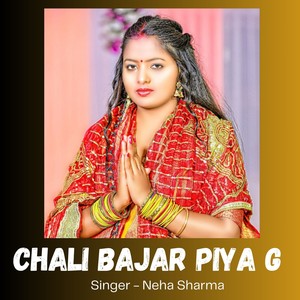 Chali Bajar Piya G