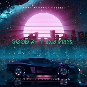 Good Pussy Bad Vibes(feat. Kyd Canary & Hashtag Zaay) (Explicit)