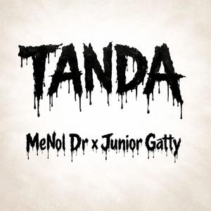 tanda (feat. menol dr & junior gatty)