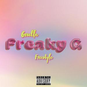 Freaky G (Freaky T Freestyle) [Explicit]