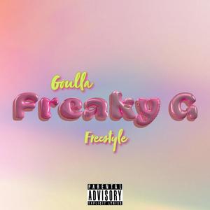 Freaky G (Freaky T Freestyle) (Explicit)