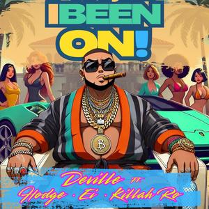 I Been On (feat. E.I., Hodge & Killah Ro) (Explicit)