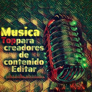 Musica top para creadores de contenido Editar